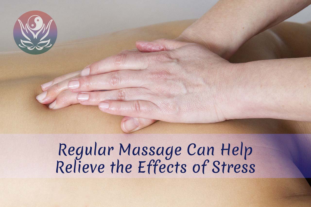 Regular Massage Can Help Relieve the Effects of Stress - Positive Health